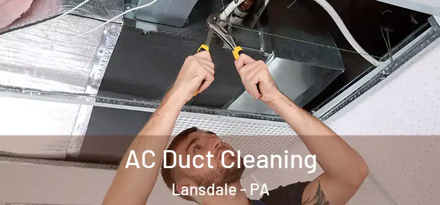  AC Duct Cleaning Lansdale - PA